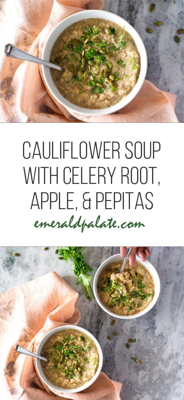 cauliflower soup with celery root, apples, and pepitas