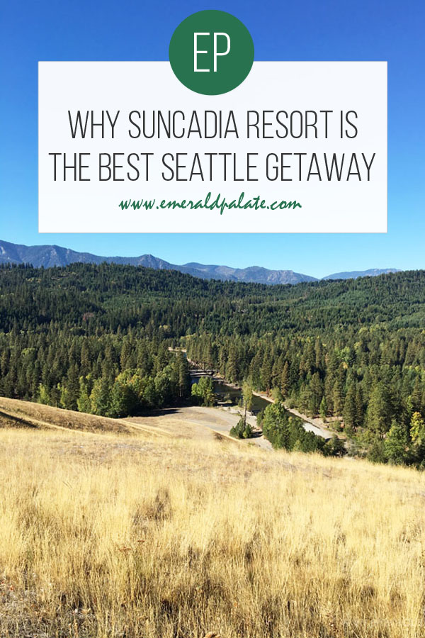why Suncadia Resort is the best Seattle getaway