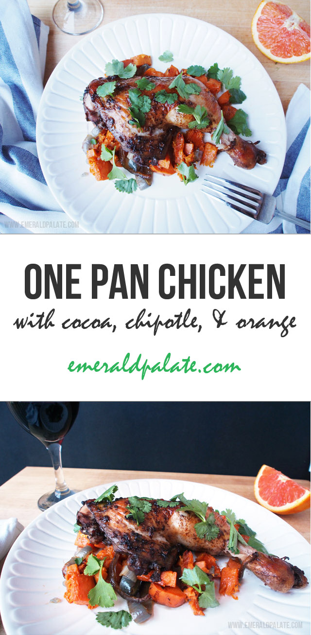 This one pan meal is so easy! It's roast chicken marinaded in chipotle, cocoa, and orange, then served with roast sweet potatoes and cilantro. It's easy, healthy, and super flavorful!