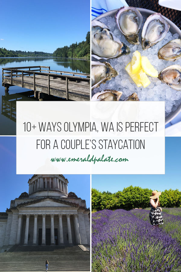 10+ reasons Olympia, WA is perfect for a couple's staycation