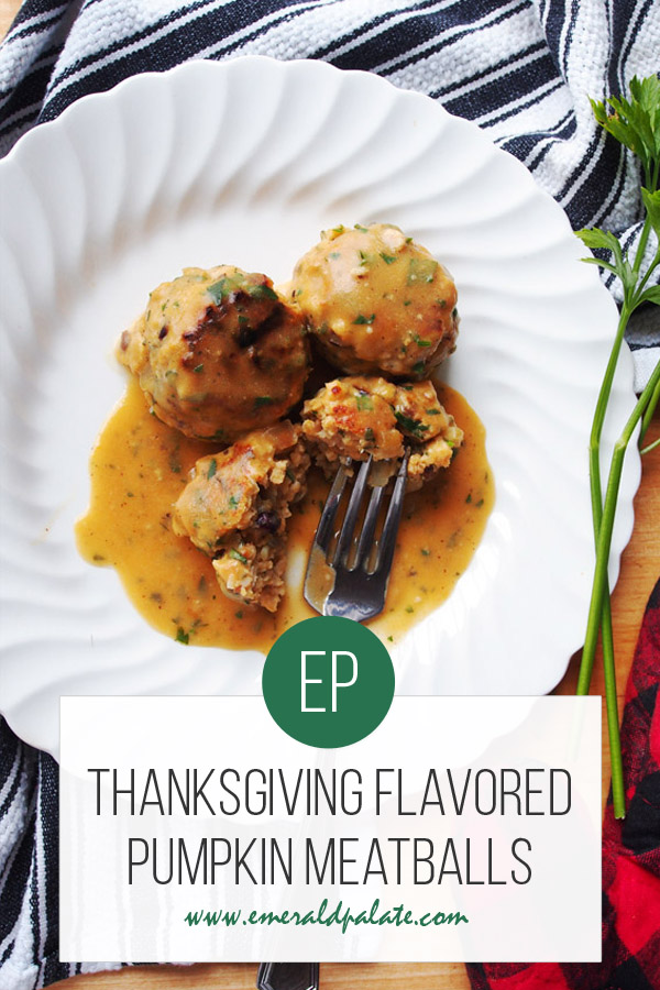 Thanksgiving flavored pumpkin meatballs