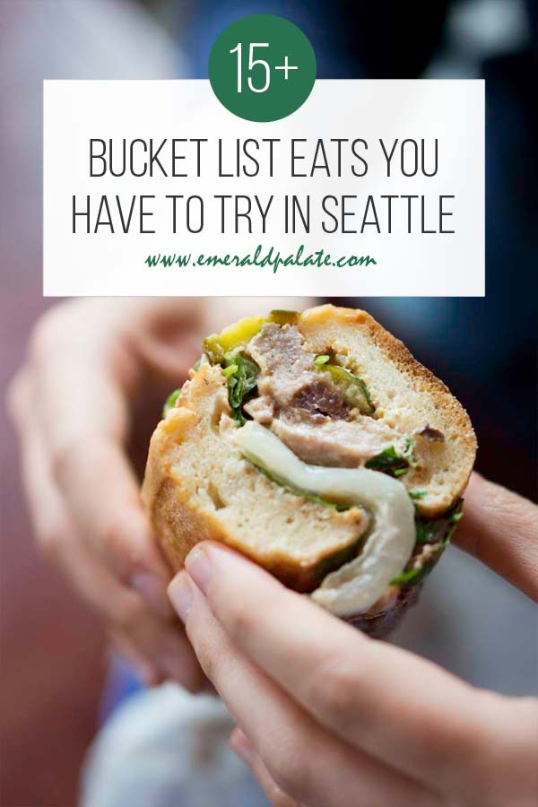 bucket list must eats in Seattle