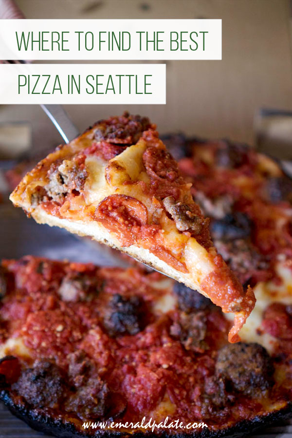 person holding slice of deep dish pizza with text overlay saying where to find the best pizza in Seattle