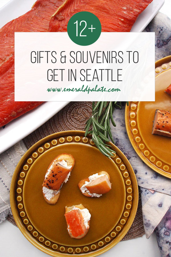 salmon on crostinis and a platter with text on it that says 12+ gifts and souvenirs to get in Seattle