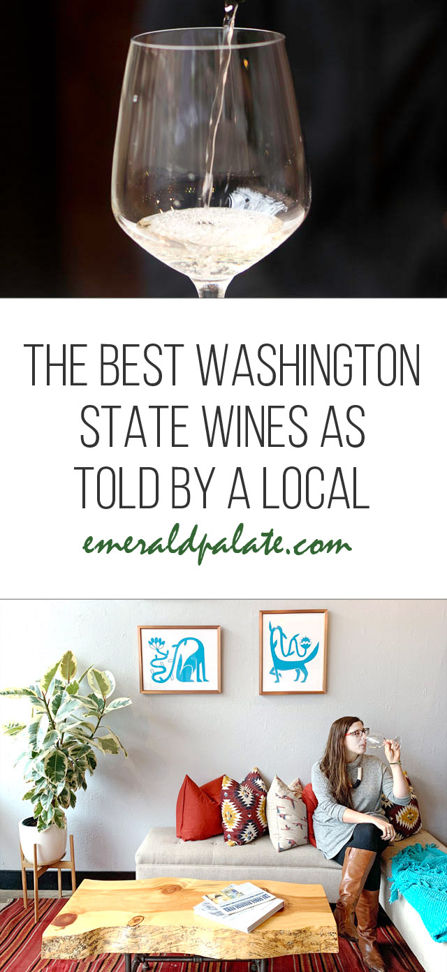 collage of photos include wine being poured into a glass and woman drinking wine at a Washington winery with text that says the best washington state wines as told by a local