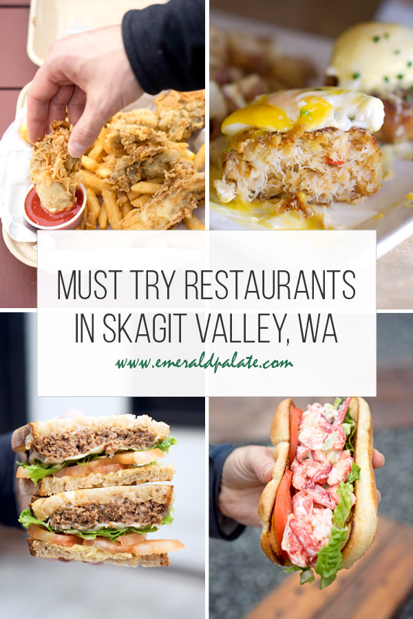 must try restaurants in Skagit Valley, WA