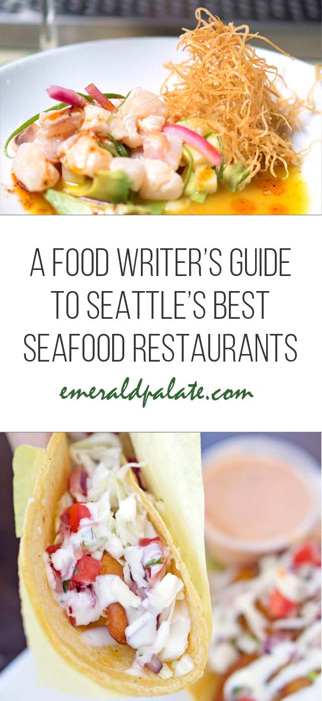 A food writer's guide to Seattle's best seafood restaurants
