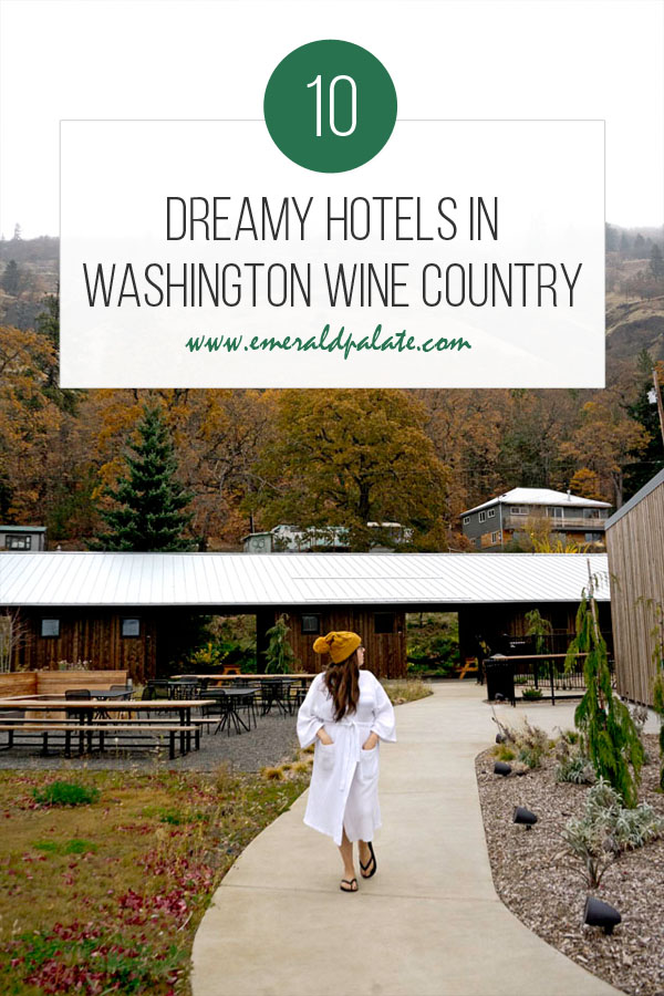dream hotels in Washington wine country