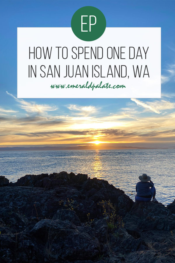 how to spend one day in San Juan Island, WA