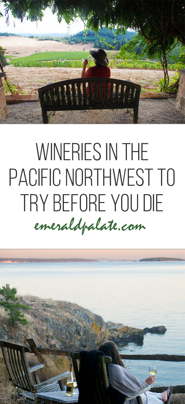 wineries in the Pacific Northwest to try before you die