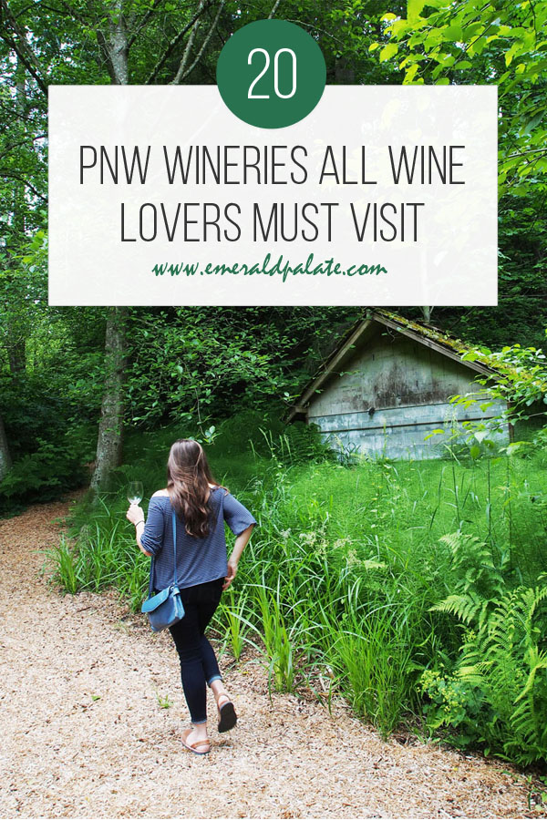 PNW wineries all wine lovers must visit