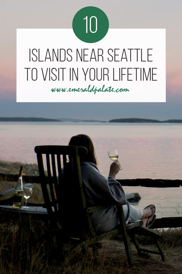islands near Seattle to visit in your lifetime