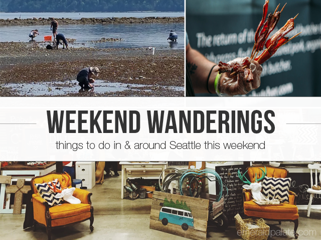 Weekend Wanderings: 3 Things to Do in Seattle This Saturday
