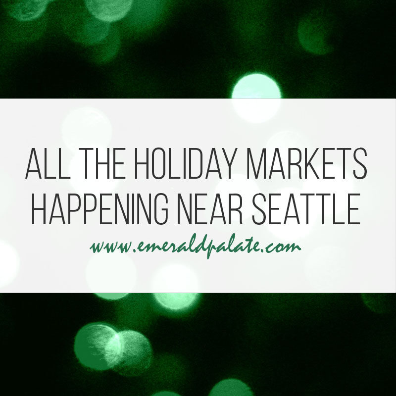 All the Seattle Christmas markets and holiday craft fairs