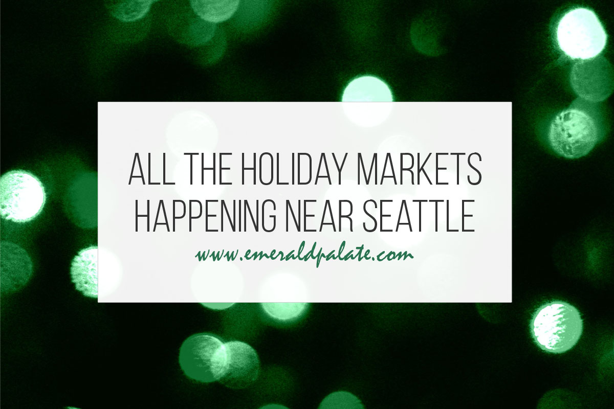 All the Seattle Christmas markets and holiday craft fairs