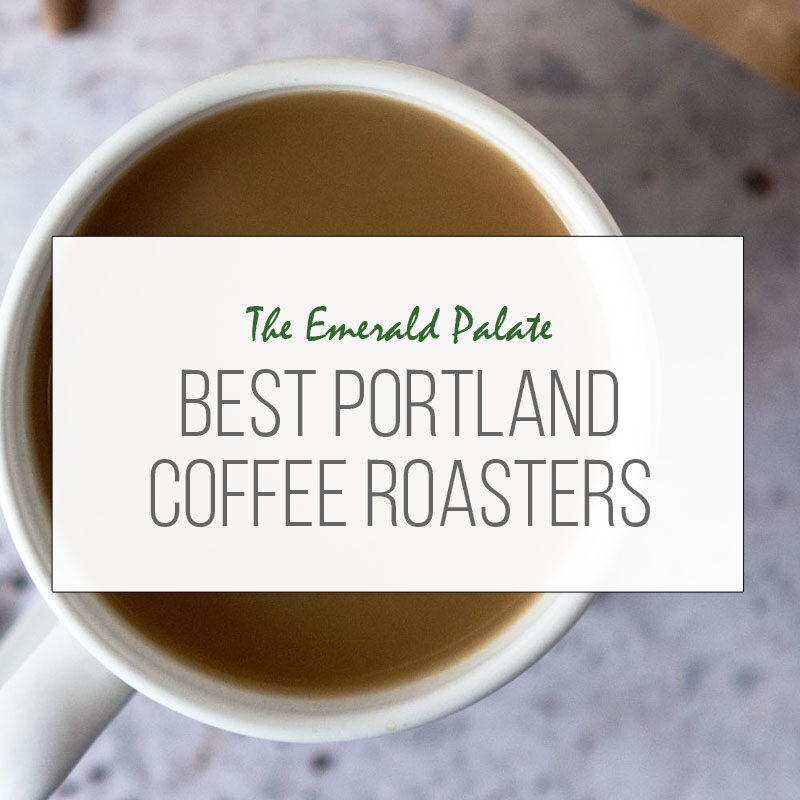 roundup of the best Portland coffee roasters in PDX
